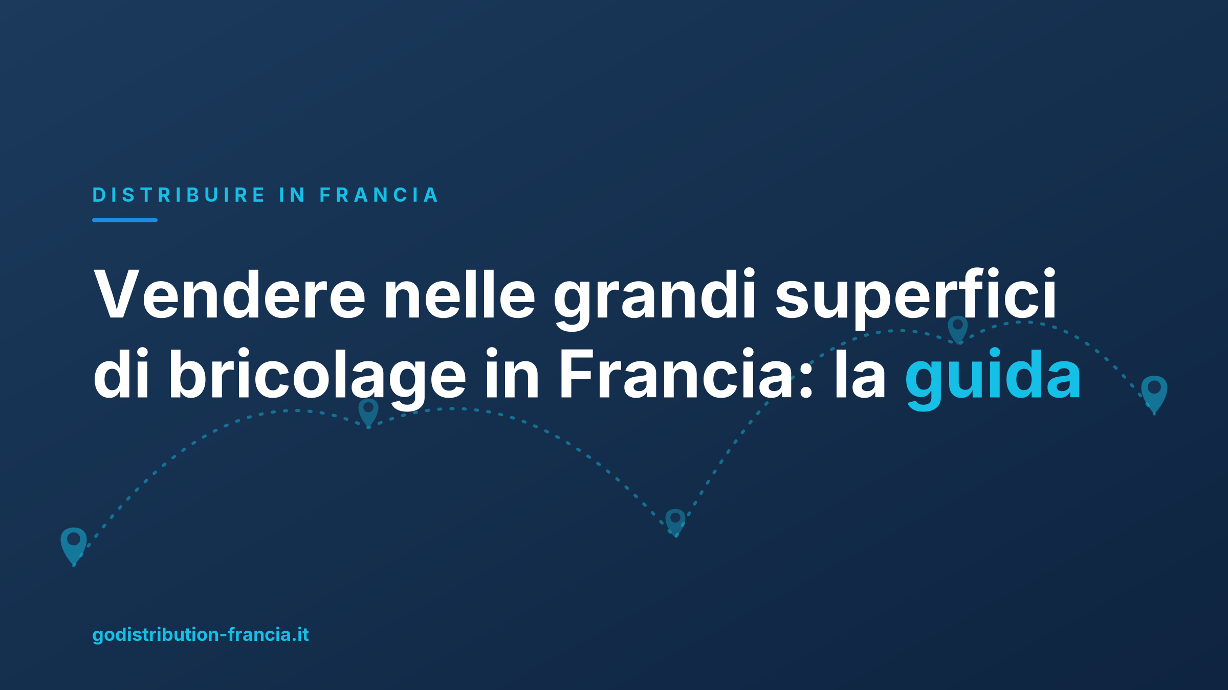 Vendere nelle grandi superfici di bricolage in Francia: la guida